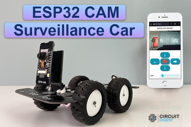  WiFi Controlled Surveillance Robot Car using ESP32-CAM Module
